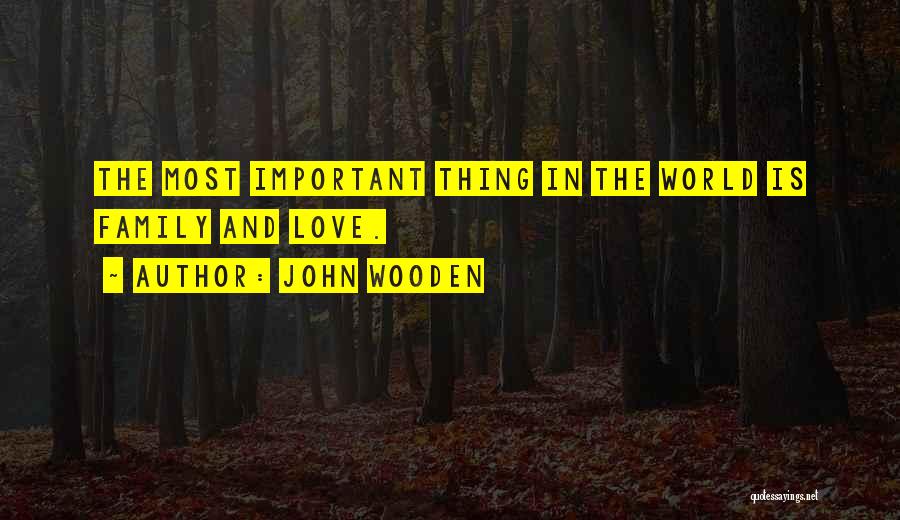 Fathers Day Day Quotes By John Wooden