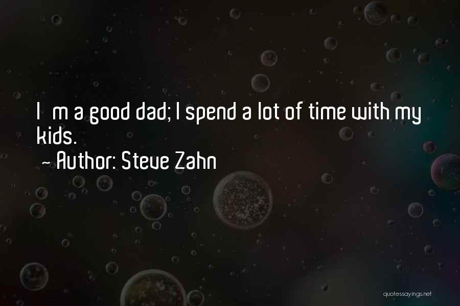 Fathers Day Day Quotes By Steve Zahn