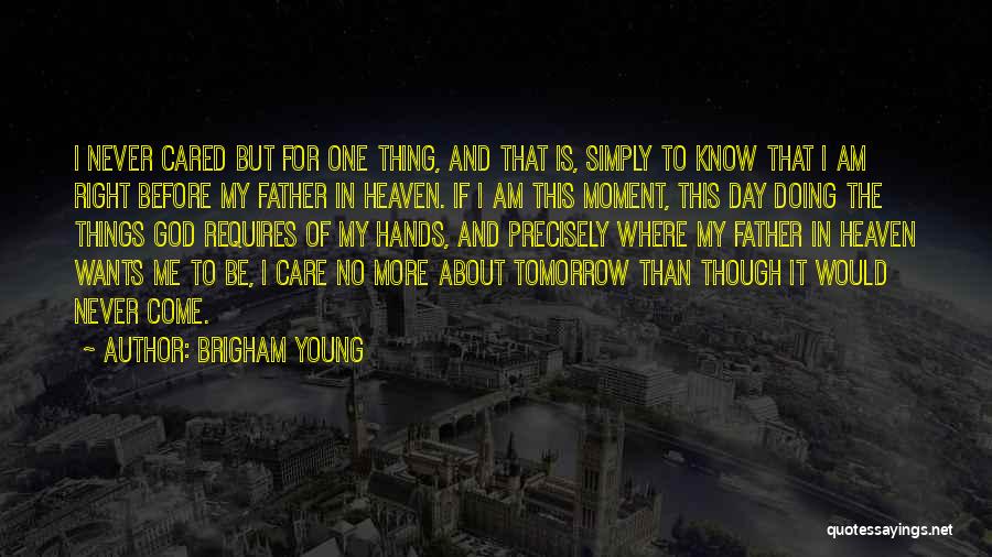 Father's Day In Heaven Quotes By Brigham Young