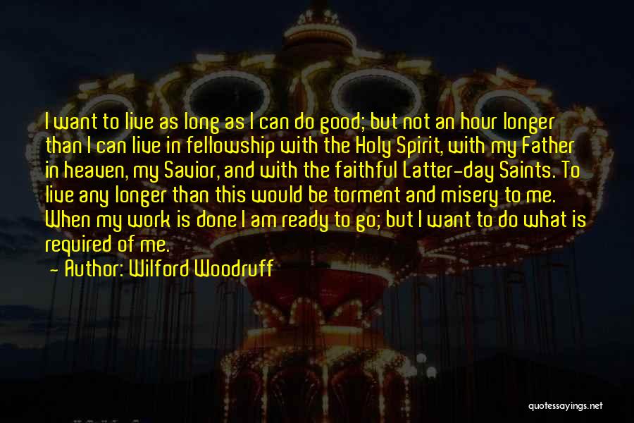 Father's Day In Heaven Quotes By Wilford Woodruff