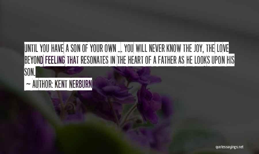 Father's Day Love Quotes By Kent Nerburn