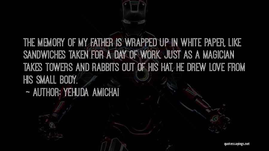 Father's Day Love Quotes By Yehuda Amichai