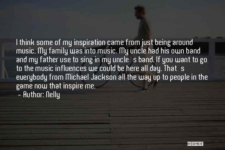 Father's Day Music Quotes By Nelly