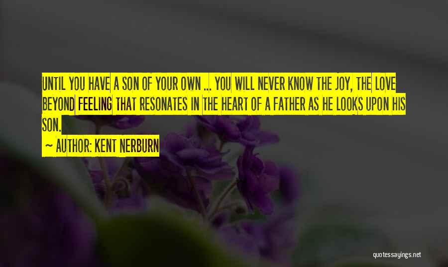 Fathers Day Son Quotes By Kent Nerburn
