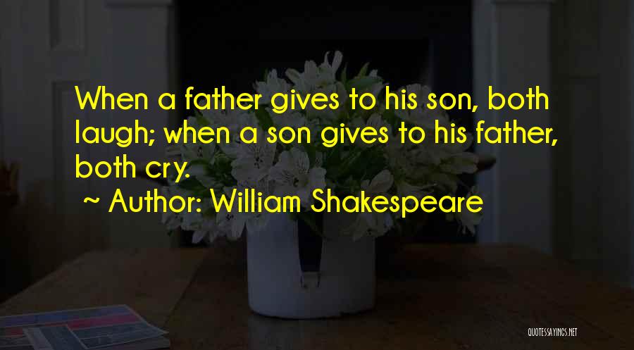 Fathers Day Son Quotes By William Shakespeare