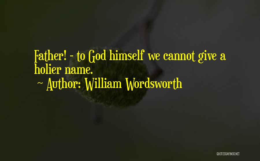 Fathers Day Son Quotes By William Wordsworth