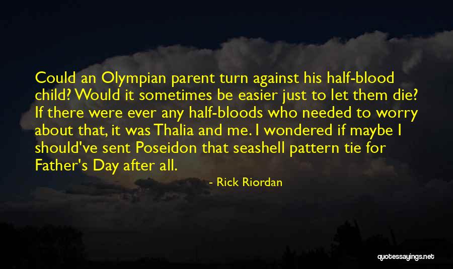 Father's Day Tie Quotes By Rick Riordan