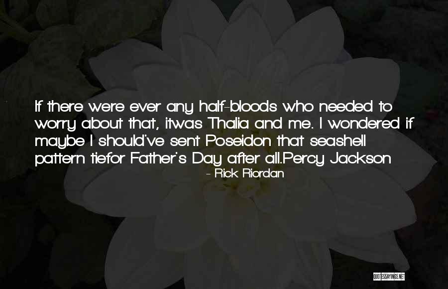 Father's Day Tie Quotes By Rick Riordan