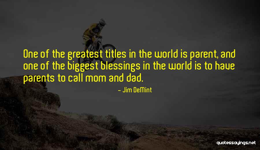 Fathers Day To Quotes By Jim DeMint