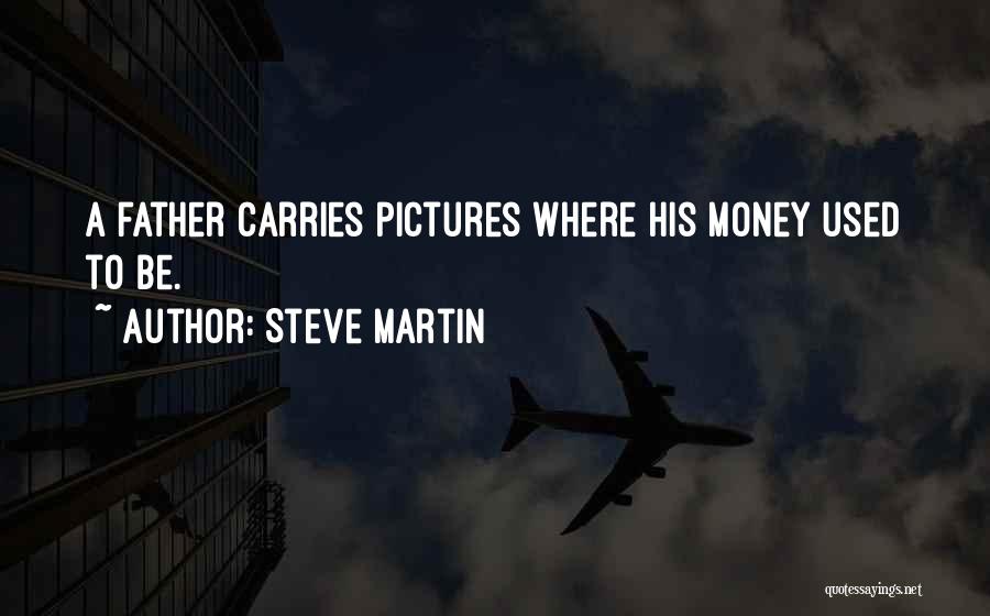 Fathers Day With Pictures Quotes By Steve Martin