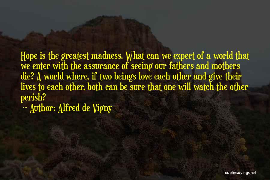 Fathers Death Quotes By Alfred De Vigny