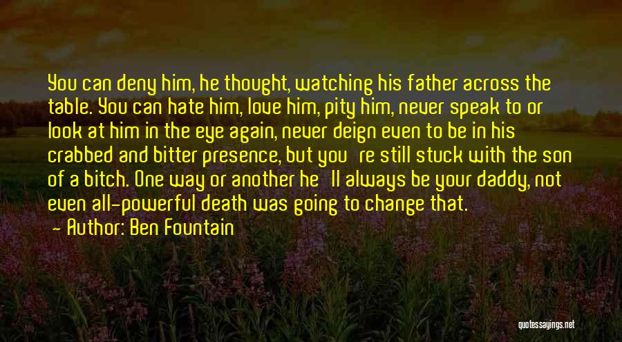 Fathers Death Quotes By Ben Fountain
