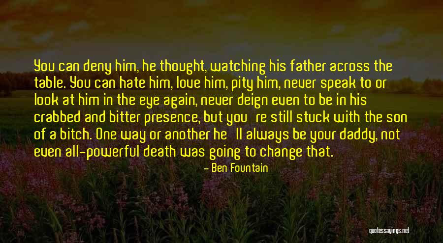 Fathers Death Quotes By Ben Fountain