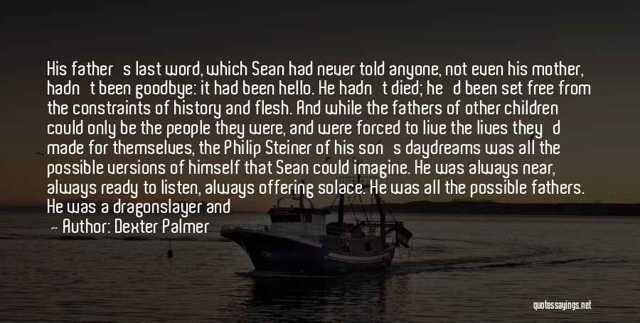 Fathers Death Quotes By Dexter Palmer