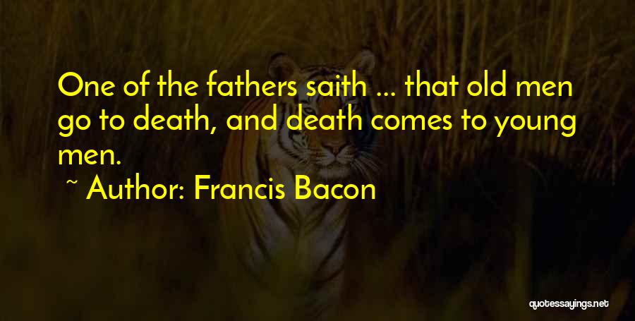 Fathers Death Quotes By Francis Bacon
