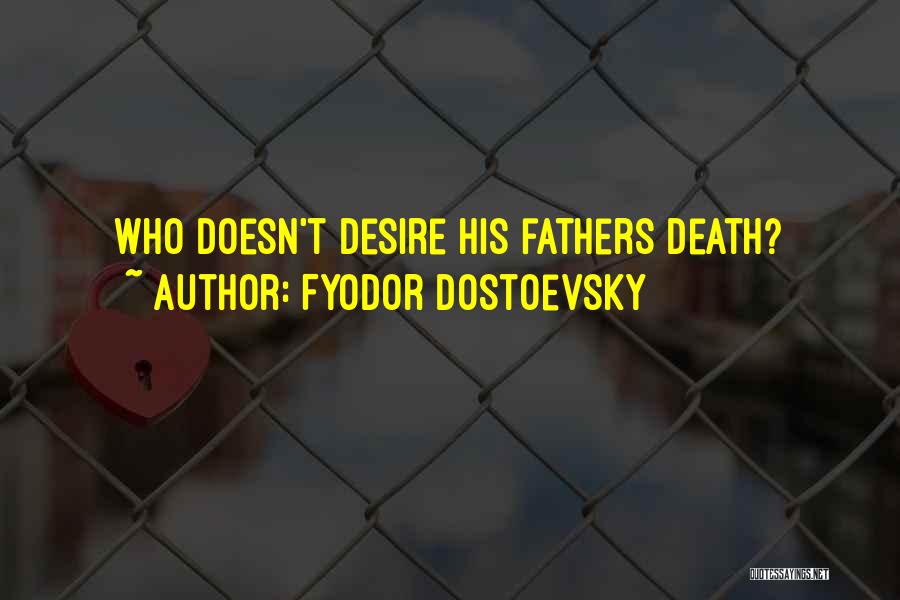 Fathers Death Quotes By Fyodor Dostoevsky