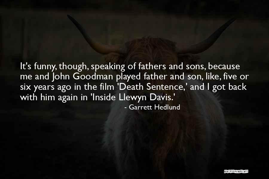 Fathers Death Quotes By Garrett Hedlund