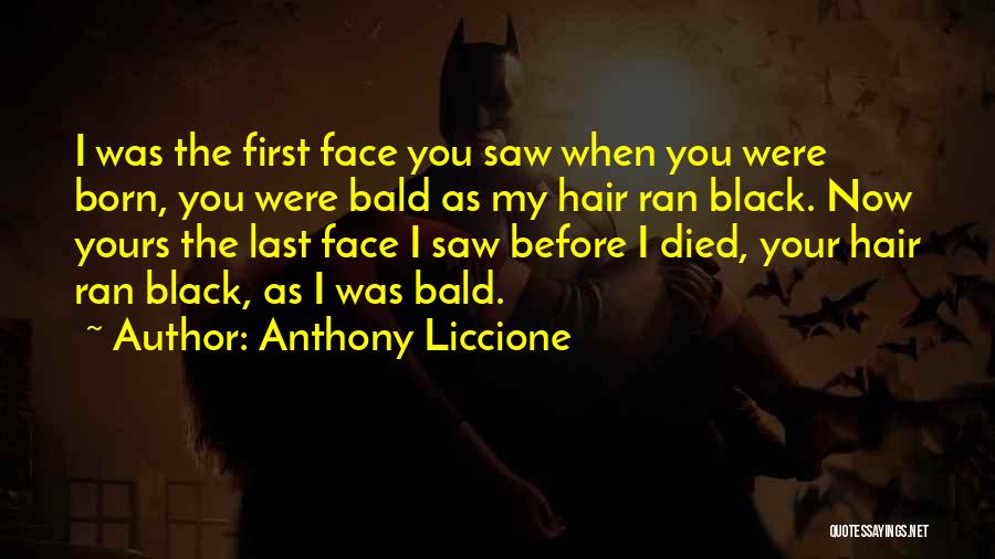 Father's First Born Son Quotes By Anthony Liccione