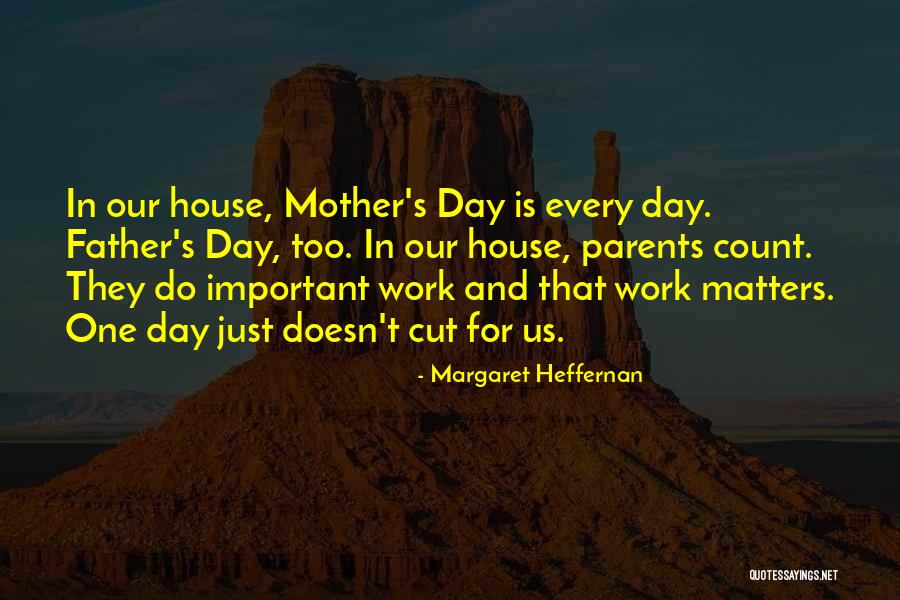 Fathers For Fathers Day Quotes By Margaret Heffernan