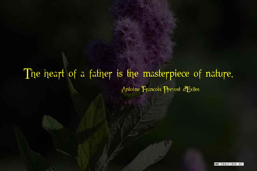 Fathers From Literature Quotes By Antoine Francois Prevost D'Exiles Fathers From Literature Quotes By Antoine Francois Prevost D'Exiles