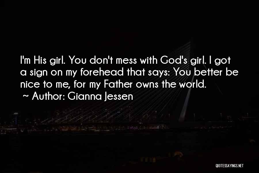 Father's Girl Quotes By Gianna Jessen