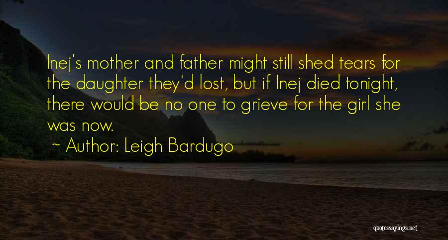 Father's Girl Quotes By Leigh Bardugo