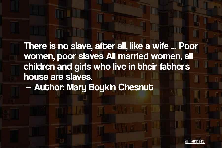 Father's Girl Quotes By Mary Boykin Chesnut