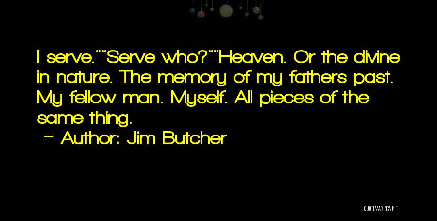 Fathers In Heaven Quotes By Jim Butcher