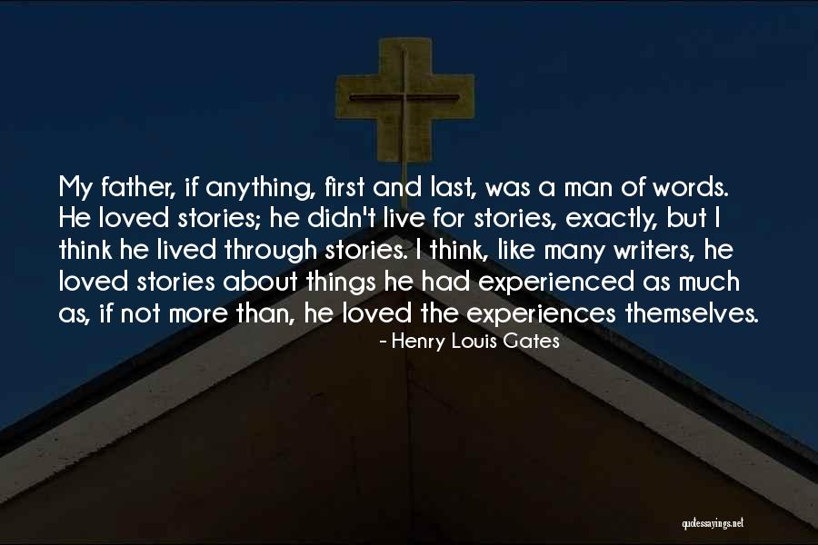 Father's Last Words Quotes By Henry Louis Gates