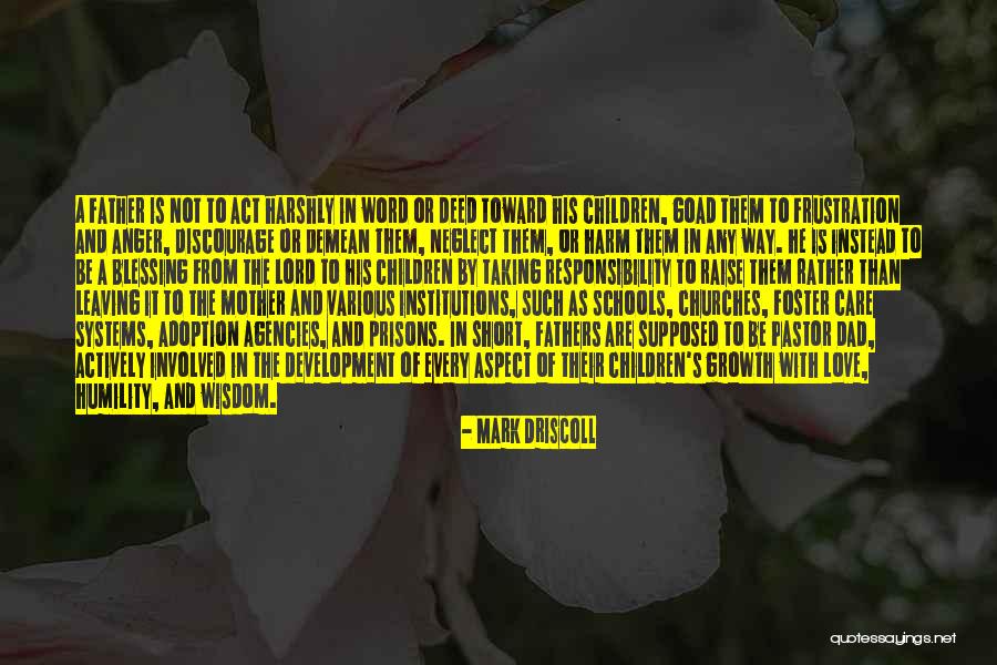 Fathers Leaving Quotes By Mark Driscoll Fathers Leaving Quotes By Mark Driscoll