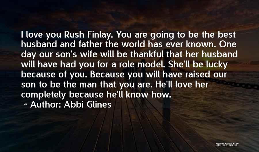 Father's Love For Son Quotes By Abbi Glines