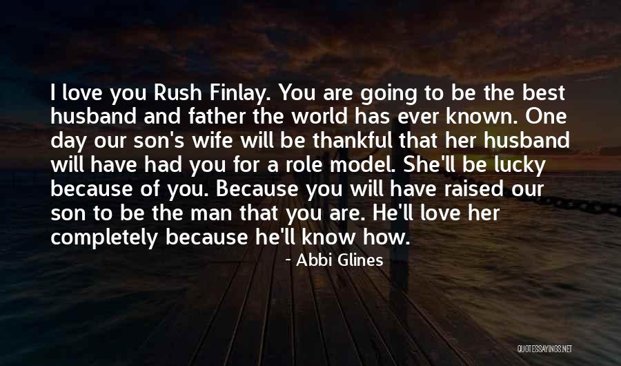 Father's Love For Son Quotes By Abbi Glines