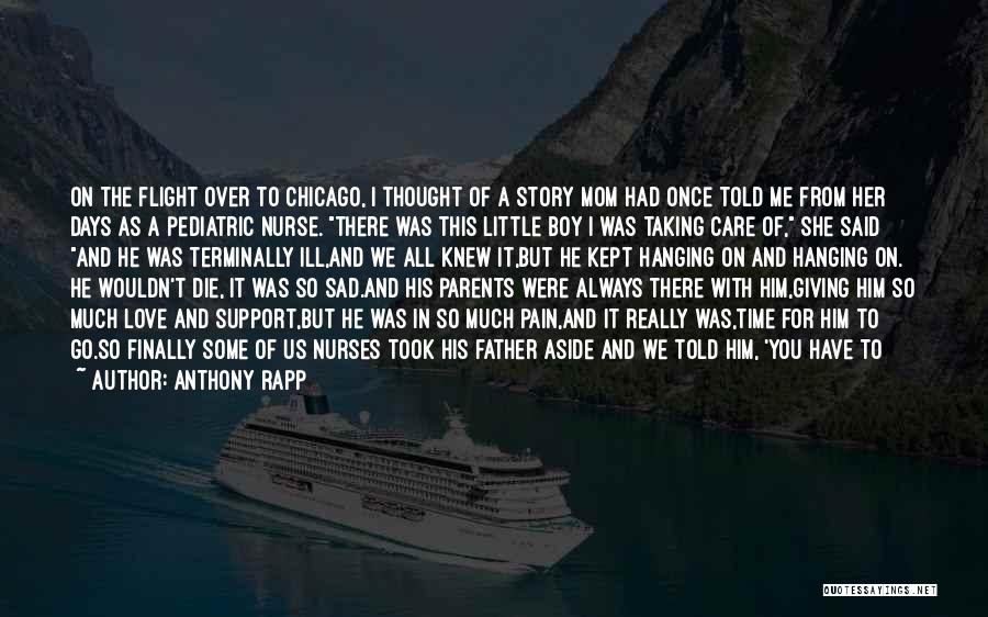 Father's Love For Son Quotes By Anthony Rapp
