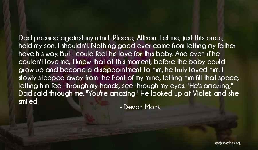 Father's Love For Son Quotes By Devon Monk Father's Love For Son Quotes By Devon Monk