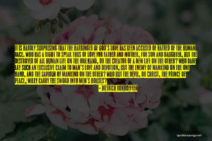 Father's Love For Son Quotes By Dietrich Bonhoeffer Father's Love For Son Quotes By Dietrich Bonhoeffer