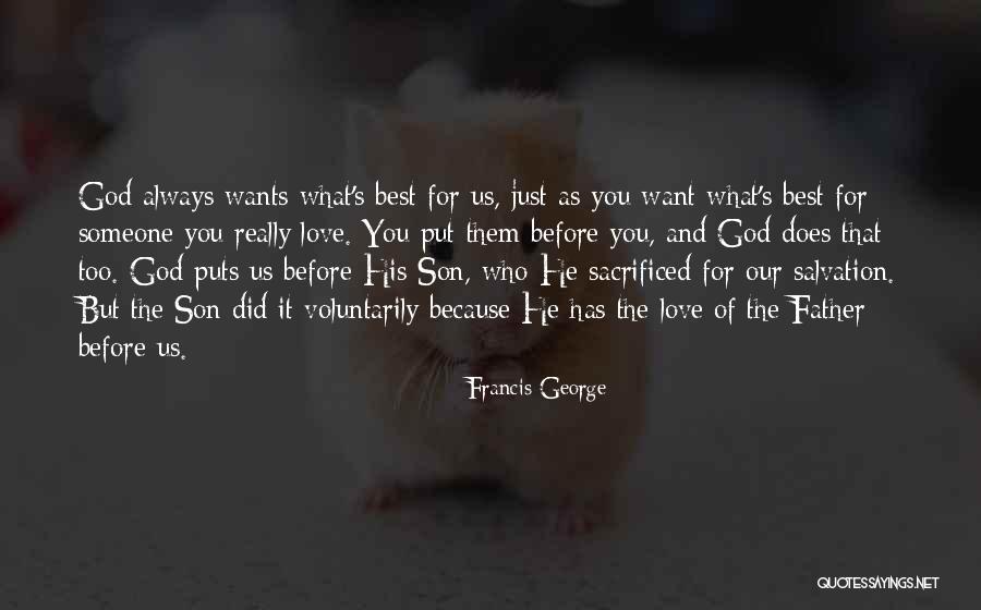 Father's Love For Son Quotes By Francis George Father's Love For Son Quotes By Francis George