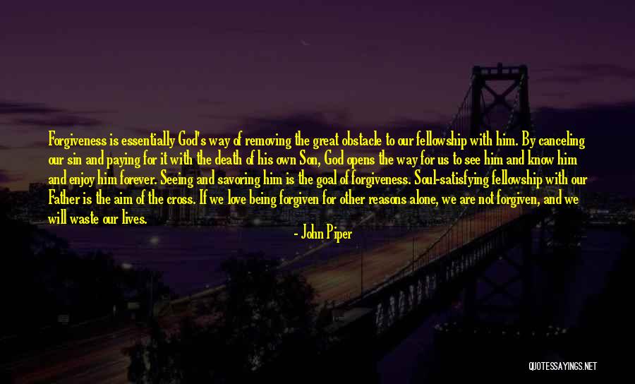 Father's Love For Son Quotes By John Piper Father's Love For Son Quotes By John Piper