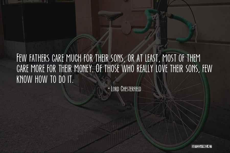 Father's Love For Son Quotes By Lord Chesterfield