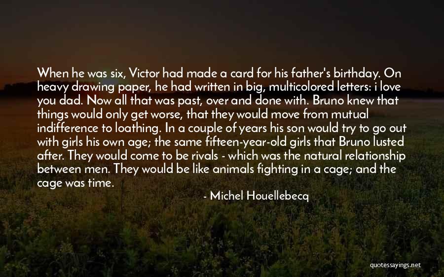 Father's Love For Son Quotes By Michel Houellebecq