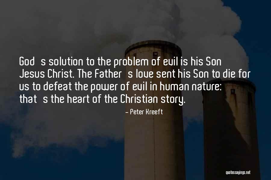 Father's Love For Son Quotes By Peter Kreeft Father's Love For Son Quotes By Peter Kreeft