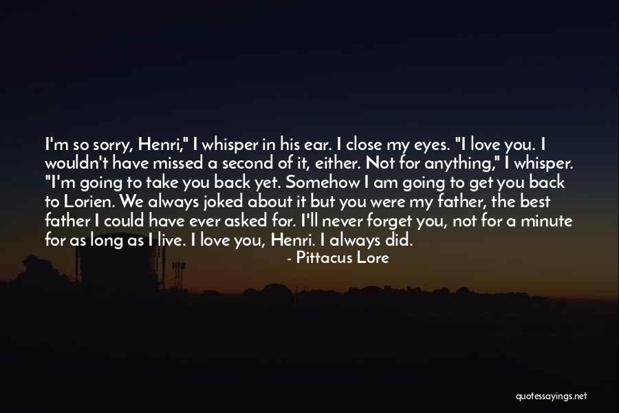 Father's Love For Son Quotes By Pittacus Lore