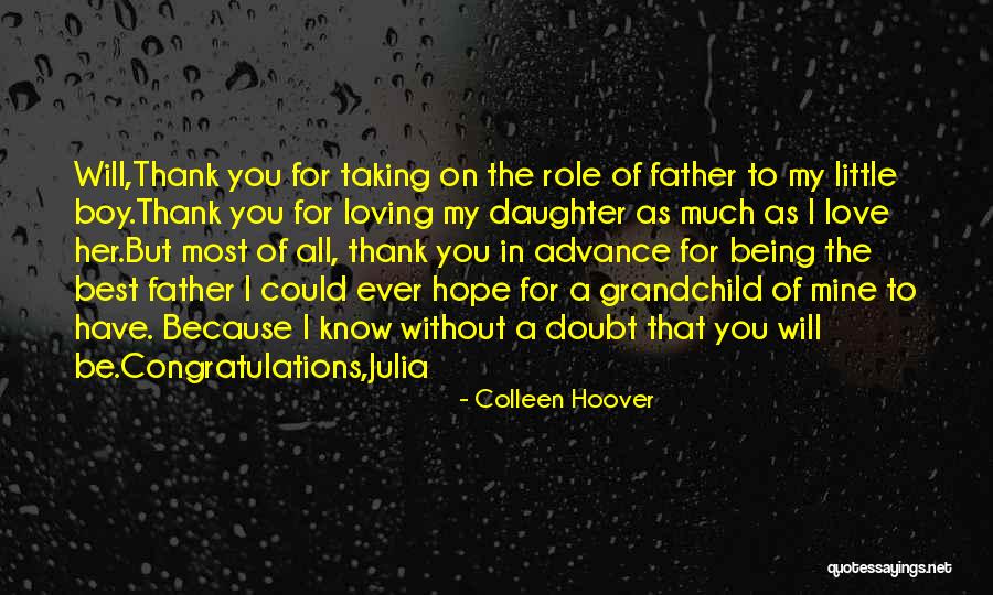 Father's Love To Her Daughter Quotes By Colleen Hoover