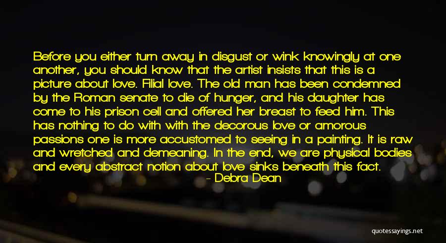 Father's Love To Her Daughter Quotes By Debra Dean