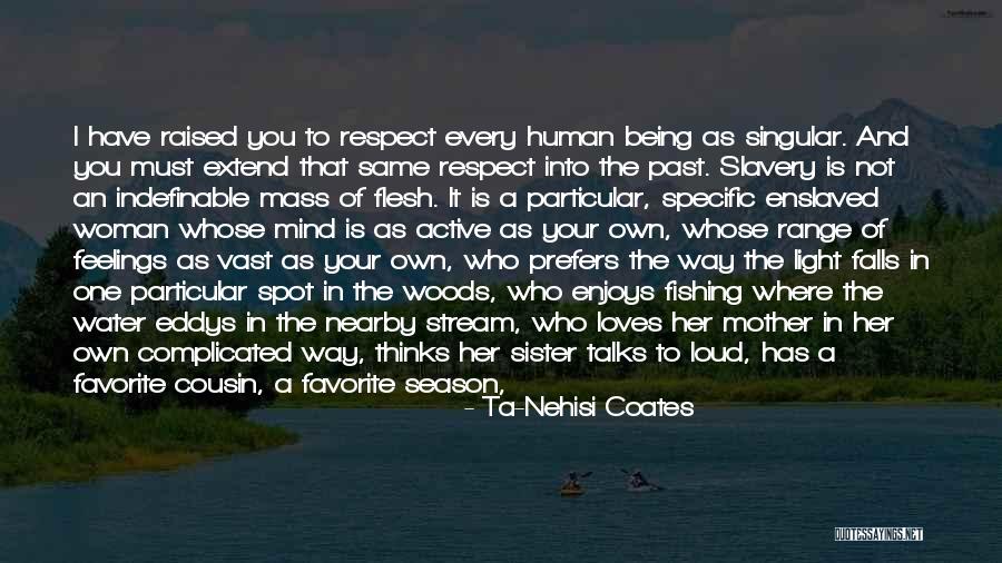 Father's Love To Her Daughter Quotes By Ta-Nehisi Coates