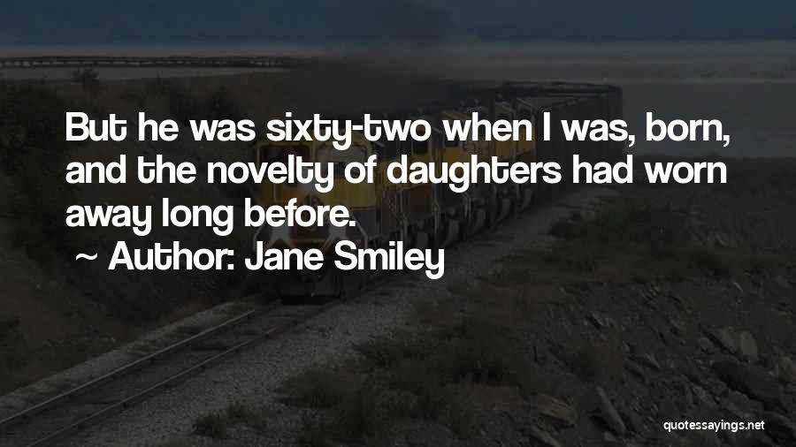 Fathers Of Daughters Quotes By Jane Smiley