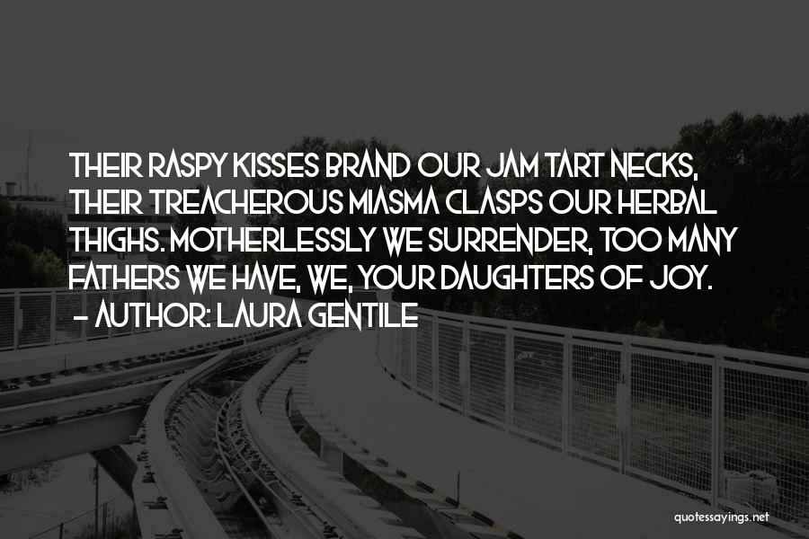 Fathers Of Daughters Quotes By Laura Gentile