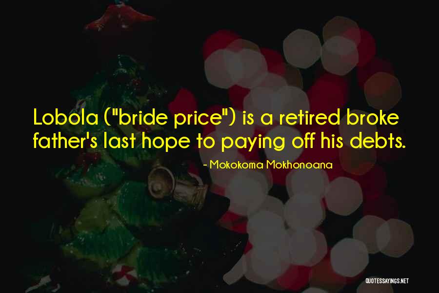 Father's Retirement Quotes By Mokokoma Mokhonoana Father's Retirement Quotes By Mokokoma Mokhonoana