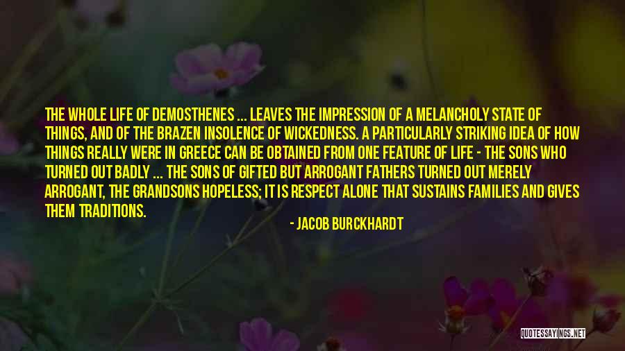 Fathers Sons And Grandsons Quotes By Jacob Burckhardt