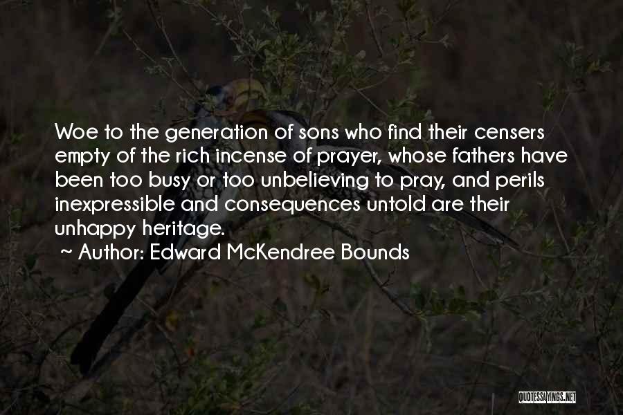 Fathers & Sons Quotes By Edward McKendree Bounds