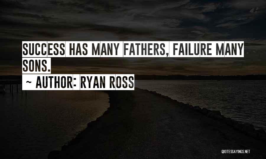 Fathers & Sons Quotes By Ryan Ross